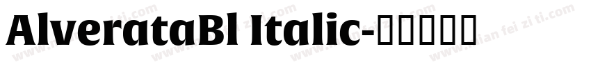 AlverataBl Italic字体转换
